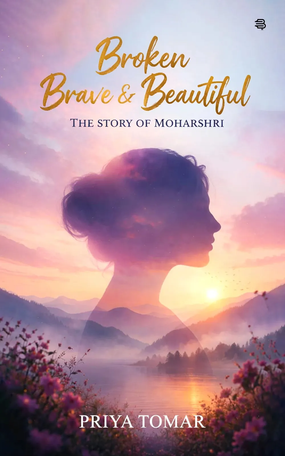 Broken, Brave &amp; Beautiful