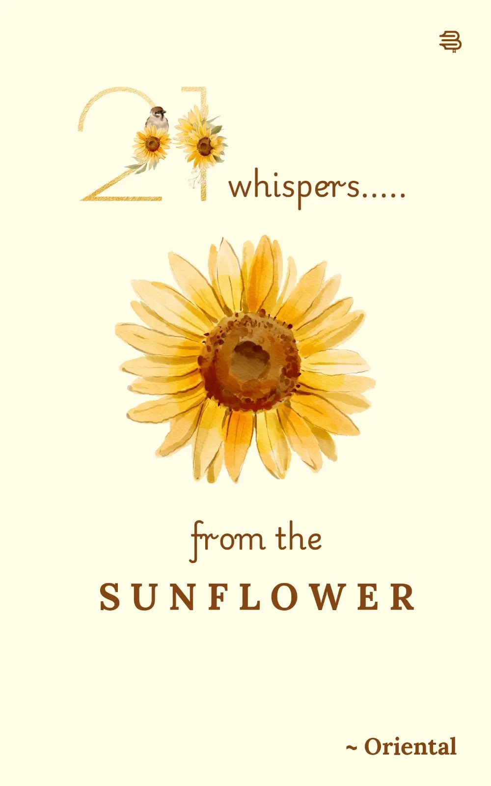 21 Whispers From The Sunflower
